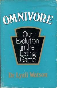 Omnivore : Our Evolution in the Eating Game