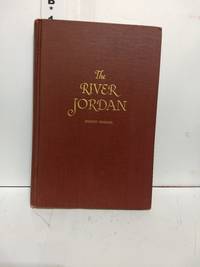 image of The River Jordan: Being an Illustrated Account of Earth's Most Storied River