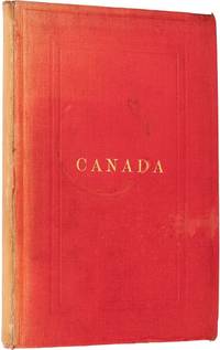 Colonial and Indian Exhibition. London, 1886. Canada; Its History, Productions, and Natural...