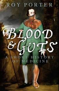 Blood and Guts: A Short History of Medicine
