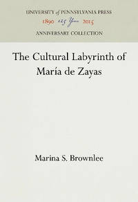 The Cultural Labyrinth of Maria De Zayas
