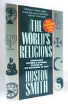 The World's Religions: Our Great Wisdom Traditions