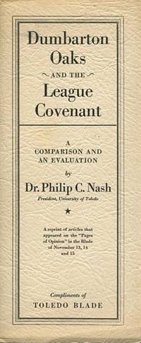 Dumbarton Oaks and the League Covenant, A Comparison and an Evaluation.