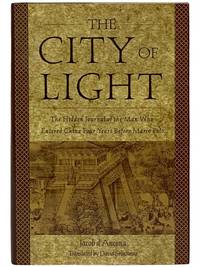 The City of Light: The Hidden Journal of the Man Who Entered China Four Years Before Marco Polo