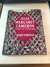 Julia Margaret Cameron: Her Life and Photographic Work by Helmut Gernsheim - 1948