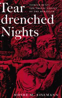 image of Tear Drenched Nights - Tish'ah Be'av: the Tragic Legacy of the Meraglim