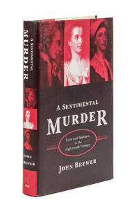 A Sentimental Murder: Love and Madness in the Eighteenth Century