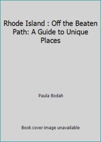 Rhode Island : Off the Beaten Path: A Guide to Unique Places