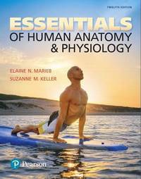 Essentials of Human Anatomy and Physiology by Suzanne M. Keller; Elaine N. Marieb - 2017