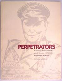 Perpetrators an Exhibition designed to educate, Provoke Discussion and encourage study among all age Groups by Schoener, Allon - 1992