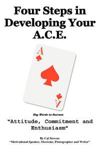 Four Steps in Developing Your A.C.E.:Key Words to Success