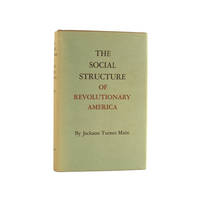 The Social Structure of Revolutionary America by Main, Jackson Turner - 1965