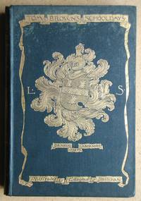 Tom Brown's School-Days. by Thomas Hughes - First Thus - 1902 - from N. G. Lawrie Books. (SKU: 40780)
