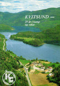 Kvitsund - 25 år i kamp og vekst. Jubileumsskrift