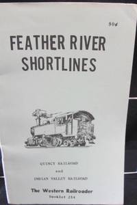 Feather River Shortlines by Myrick David F - First Edition - 1956 - from Montanita Publishing (SKU: 4587)