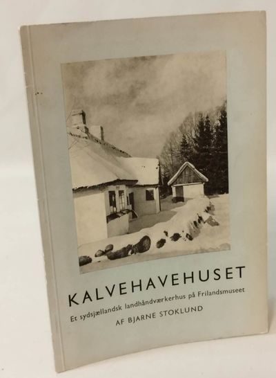 Kalvehavehuset - Et sydsjællandsk…