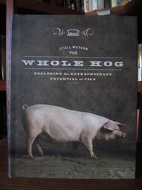 The Whole Hog: Exploring the Extraordinary Potential of Pigs by Watson, Lyall - 2004