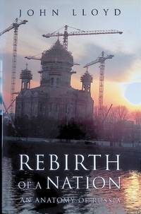 Rebirth of a Nation: An Anatomy of Russia