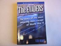 The Evaders: The Story of the Most Amazing Mass Escapes of World War II (Bluejacket Books)