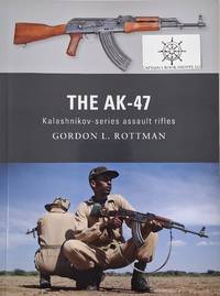 The AK-47: Kalashnikov-series assault rifles (Weapon)