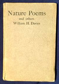 NATURE POEMS and others; By William H. Davies by William H Davies - Signed First Edition - 1908 - from Borg Antiquarian (SKU: 3205)