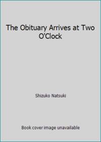 The Obituary Arrives at Two O'Clock