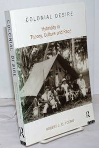 image of Colonial desire, hybridity in theory, culture and race
