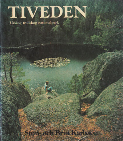 TIVEDEN. Urskog trollskog nationalpark.