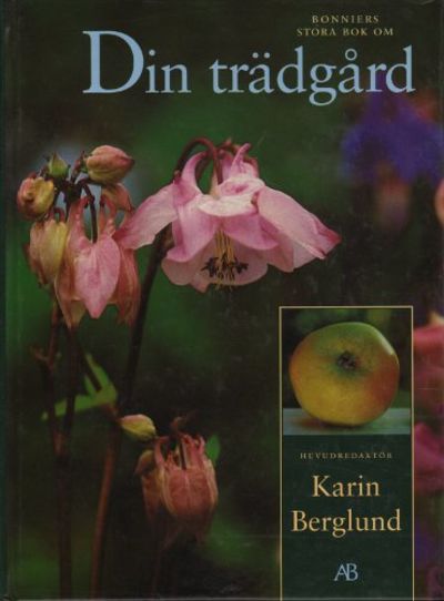 BONNIERS STORA BOK OM DIN TRÄDGÅRD.