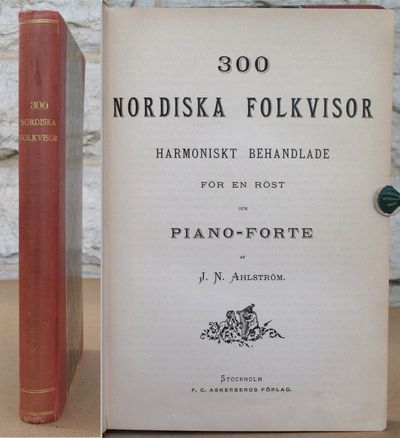 300 nordiska folkvisor. Harmoniskt behandlade för…