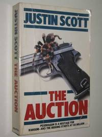 The Auction by Justin Scott - Paperback - Reprint - 1987 - from Manyhills Books (SKU: 14011294)