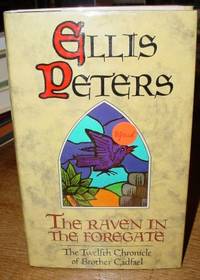 The Raven in the Foregate by Peters, Ellis - 1986