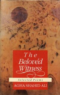 The Beloved Witness by ALI, AGHA SHAHID - 1992