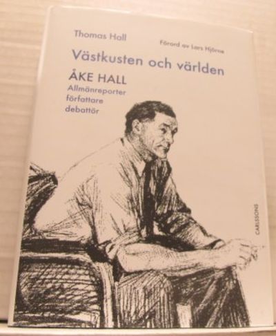 Västkusten och världen. Åke Hall. Allmänreprter,…