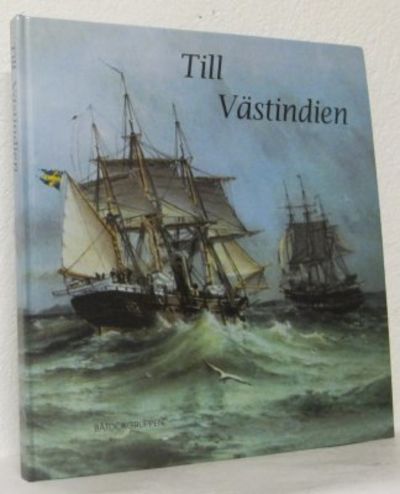 Till Västindien. Med ångkorvetten Balder till…
