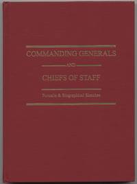 image of Commanding Generals and Chiefs of Staff, 1775-2005: Portraits & Biographical Sketches of the United States Army's Senior Officer