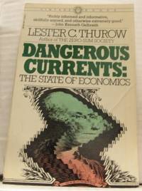 Dangerous Currents. The State of Economics.