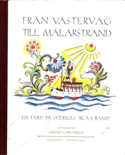 Från Västervåg till Mälarstrand. En färd på…