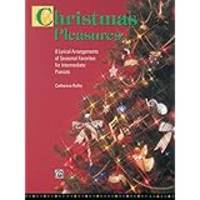 Christmas Pleasures: 8 Lyrical Arrangements of Seasonal Favorites for Intermediate Pianists