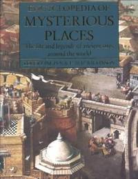 Encyclopedia of mysterious places. The life and…