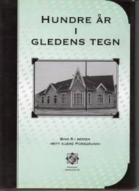 Hundre år i gledens tegn. Bind 5 i serien 