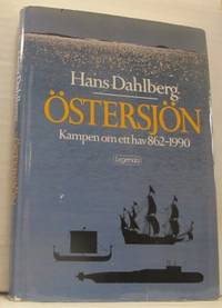 Östersjön. Kampen om ett hav 862-1990.