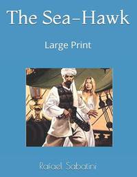 image of The Sea-Hawk : Large Print