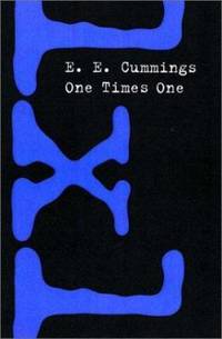 One Times One by E. E. Cummings - 2002