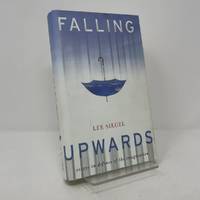 Falling Upwards: Essays in Defense of the Imagination