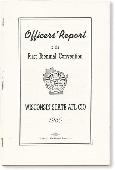 Officers' Report to the First Biennial Convention, Wisconsin State AFL-CIO, 1960