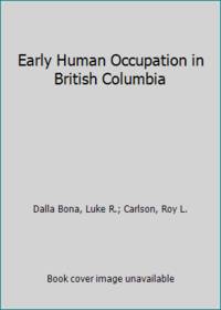 Early Human Occupation in British Columbia