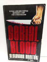 Serial Blood by Brinton, Alexander - 1992