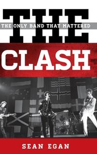 Clash : The Only Band That Mattered