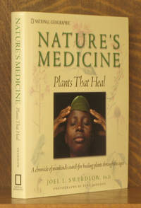 image of Nature's Medicine: Plants that Heal A chronicle of mankind's search for healing plants through the ages